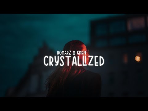 Bomarz x GDRN - Crystallized (Lyrics)