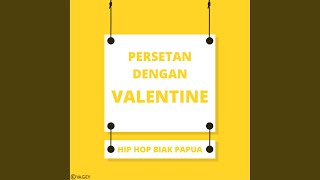 Download lagu Persetan Dengan Valentine mp3 Download lagu Persetan Dengan Valentine mp3