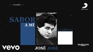 José José - Sabor a mi (a capella)