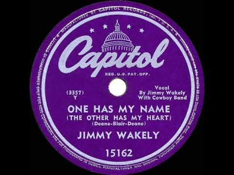 1948 HITS ARCHIVE: One Has My Name - Jimmy Wakely (with Mary Ford) (#1 C&W hit)