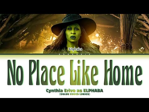 CYNTHIA ERIVO 'No Place Like Home' Lyrics (From Wicked For Good)
