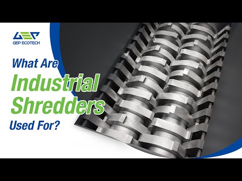 What Are Industrial Shredders Used For?