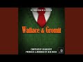 Wallace And Gromit Main Theme From Wallace And Gromit