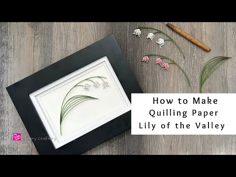 How to Make a Quilling Paper Lily of the Valley | Paper Craft Flowers | Easy Quilling for Beginners