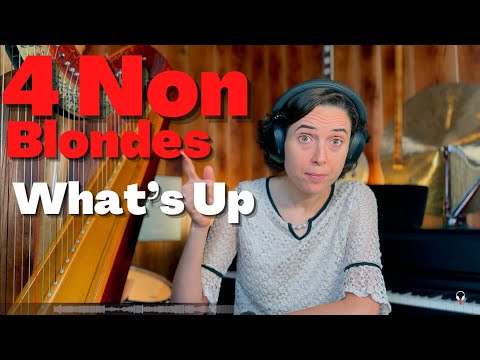 4 Non Blondes, What’s Up - A Classical Musician’s First Listen and Reaction