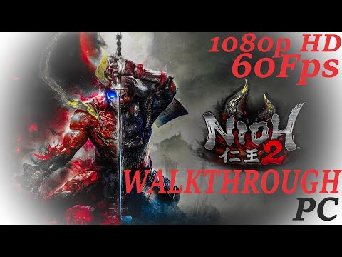 Nioh 2: The Complete Edition - Walkthrough Longplay - Part 9 [PC] [ULTRA] [HD] [60Fps]
