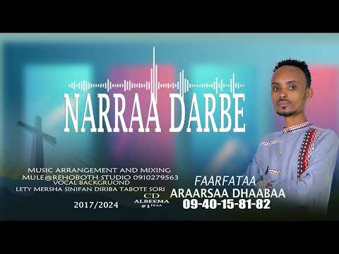 ARAARSAA DHAABAA (NARRAA DARBE)0940158182 MULE@REHOBOTH STUDIO