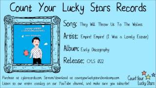 Empire! Empire! (I Was a Lonely Estate) - 04 - They Will Throw Us To The Wolves