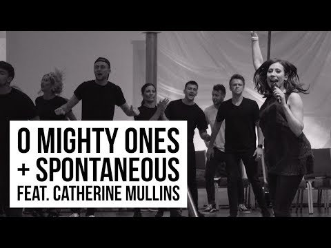 O Mighty Ones + Spontaneous | Catherine Mullins | Revive '17