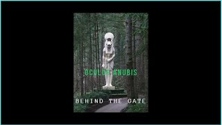 Oculus Anubis | Behind the Gate