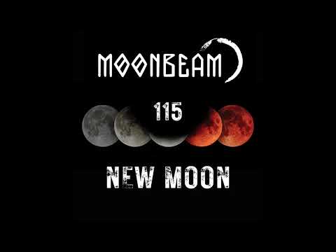 Moonbeam - New Moon Podcast - Episode 115 #podcast #moonbeam #newmoon #progressivehouse