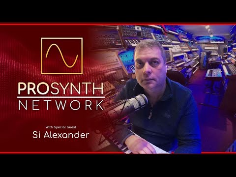Pro Synth Network LIVE! - Episode 51 with special guest Simon Alexander