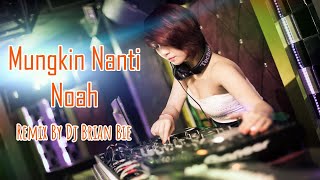 Download lagu Mungkin Nanti - Noah (Electro Manyao) By Dj Brian Bie #remixmanyao #dj抖音版2024 #remixmandarinkaraoke mp3