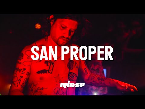 San Proper (DJ set) | Rinse France