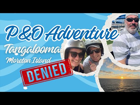 Thumbnail for P&O Adventure Cruise | Tangalooma Island  was a big NO | What did we do?