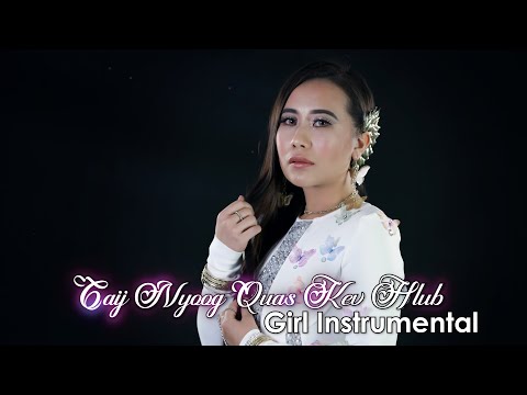 Caij nyoog quas kev hlub - Girl Instrumental
