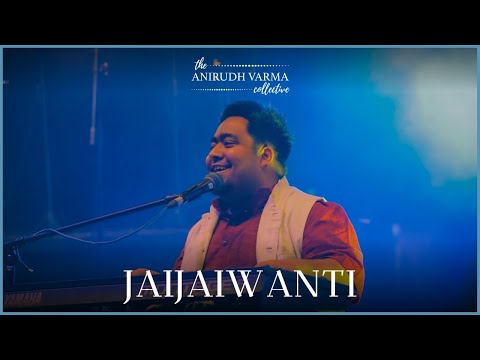 Jaijaiwanti (Live) | The Anirudh Varma Collective feat. Pavithra Chari, Sreerag & Nandini Shankar