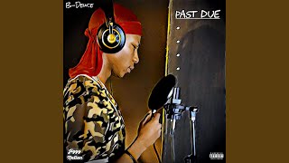 Past Due Music Video