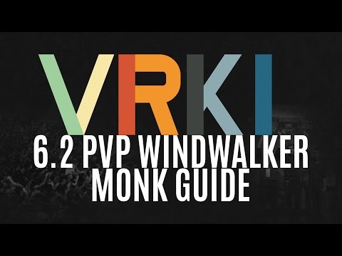 Venruki - 6.2.3 WW Monk PvP Guide