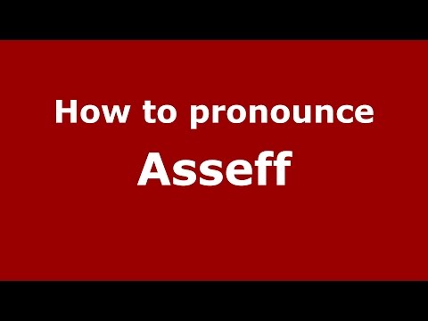 How to pronounce Asseff (Spanish/Argentina) - PronounceNames.com