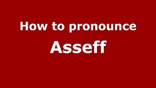 How to pronounce Asseff