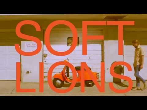 Soft Lions - Soft as Lions