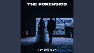 The Forensics - Not Giving Up (2025) video