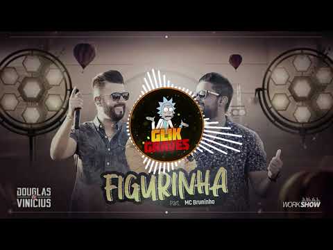 DOUGLAS E VINÍCIUS FT MC BRUNINHO - FIGURINHA [GRAVE]
