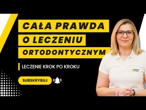 JAKA JEST DROGA DO PIĘKNEGO UŚMIECHU? CAŁA PRAWDA O LECZENIU ORTODONTYCZNYM!