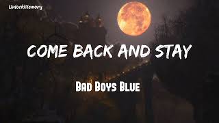 [Vietsub lyrics] Come Back And Stay - Bad Boys Blue