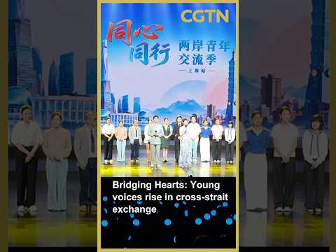 Bridging Hearts: Young voices rise in cross-strait exchange