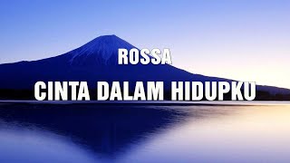 Download lagu Rossa - Cinta Dalam Hidupku (Lyrics) mp3
