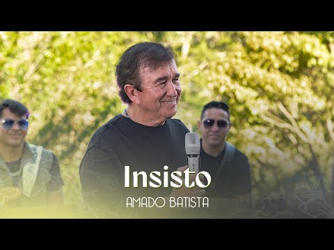 Amado Batista - INSISTO - DVD "Pétala"
