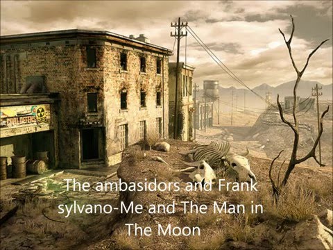 The ambasidors and Frank Sylvano-Me and The Man in The Moon
