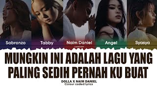 Download lagu Dolla & Naim Daniel - Mungkin Ini Adalah Lagu Yang Paling Sedih Pernah Ku Buat Lyrics [Color Coded] mp3