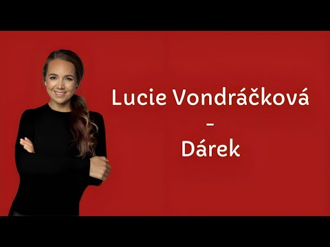 Lucie Vondráčková - Dárek (Text)