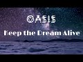 【和訳】Oasis - Keep The Dream Alive (Lyrics / 日本語訳)