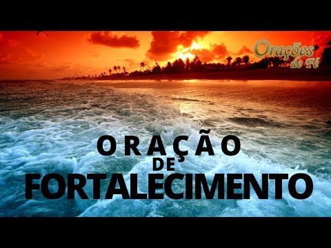 ORAÇÃO DE FORTALECIMENTO