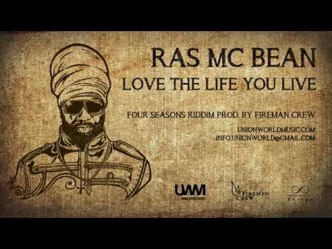 Ras Mc Bean - Love The Life You Live (Four Seasons Riddim) [prod. by Fireman Crew]