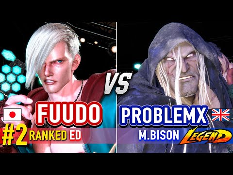 SF6 🔥 FUUDO (#2 Ranked Ed) vs PROBLEMX (M.Bison) 🔥 Street Fighter 6 High Level Gameplay