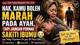 Download lagu NAK, KAMU BOLEH MARAH PADA AYAH, TAPI JANGAN PERNAH SAKITI IBUMU | Lagu Paling Menyentuh Hati 2026 mp3