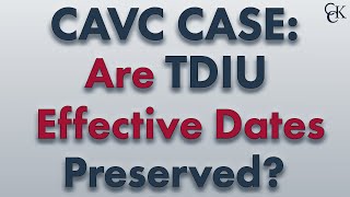 CAVC Case: Are TDIU Effective Dates Preserved