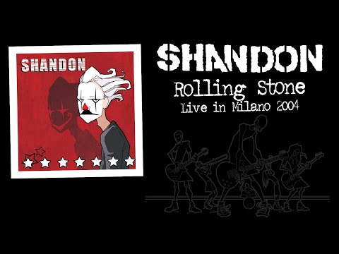 Shandon - Live at Rolling Stone - Milano - 1-4-2004 (Full Show)
