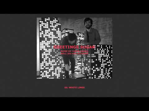 Greetings Sugar - White Lines