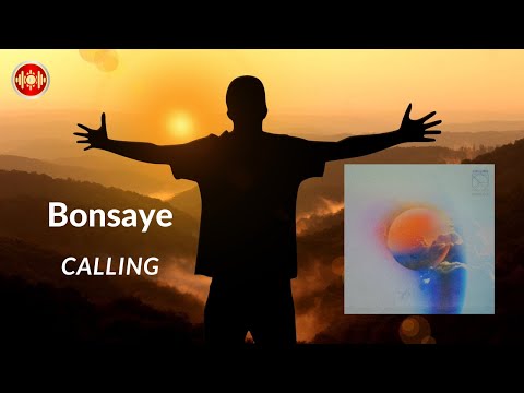 Bonsaye - Calling | YouTune