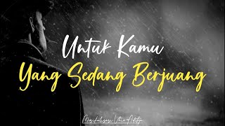 Download lagu Untuk Kamu Yang Sedang Berjuang - Musikalisasi Puisi Tanpa Vokal (Vhie Aditya) mp3 Download lagu Untuk Kamu Yang Sedang Berjuang - Musikalisasi Puisi Tanpa Vokal (Vhie Aditya) mp3