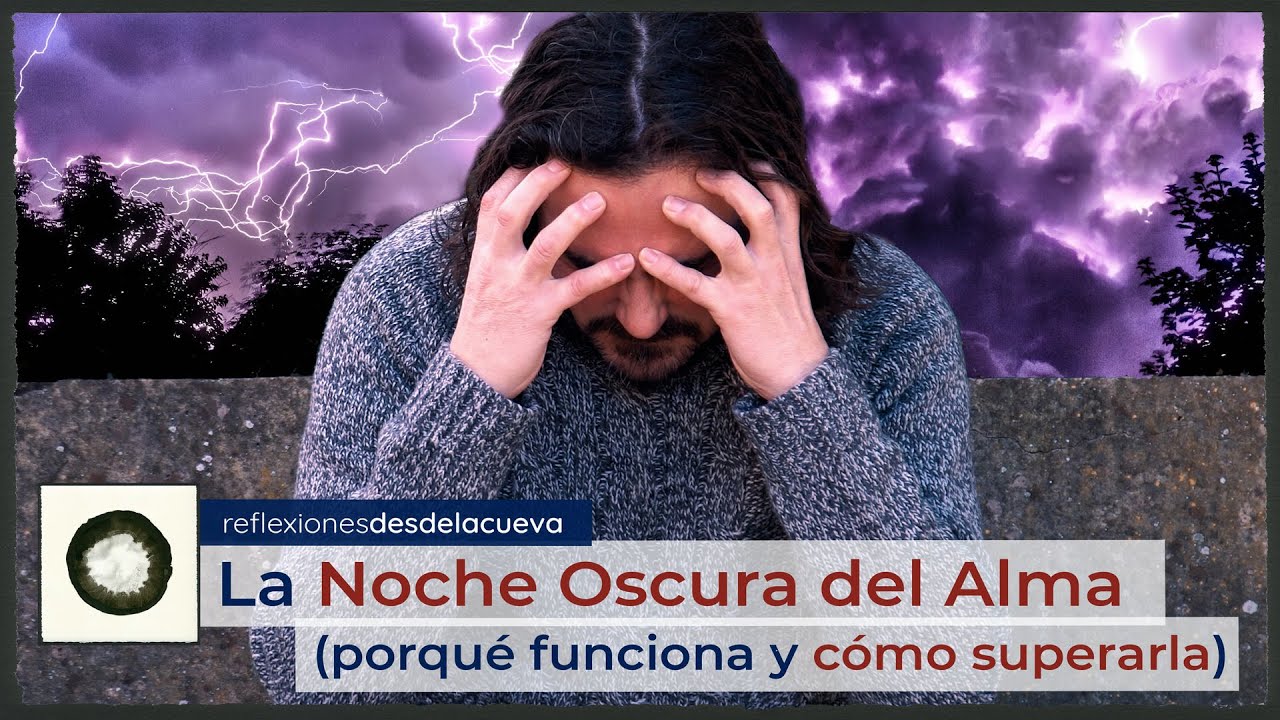 La Noche Oscura del Alma ¿cómo superarla