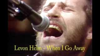 Levon HelmTribute - When I Go Away.avi