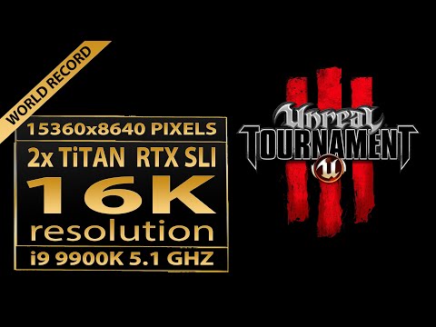 Unreal Tournament III 16K UHD | Titan RTX SLI | 16K video resolution(15360x8640) | UT3 SLI | UT3 16K