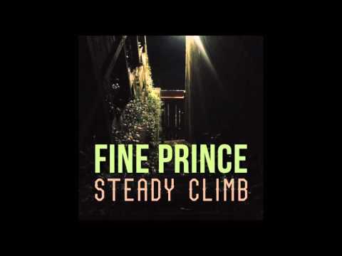 Fine Prince - Steady Climb